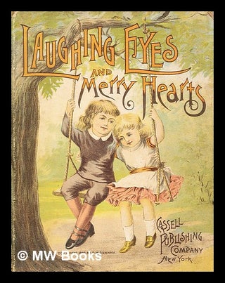 Item #281969 Laughing Eyes and Merry Hearts. Cassell Pub. Co