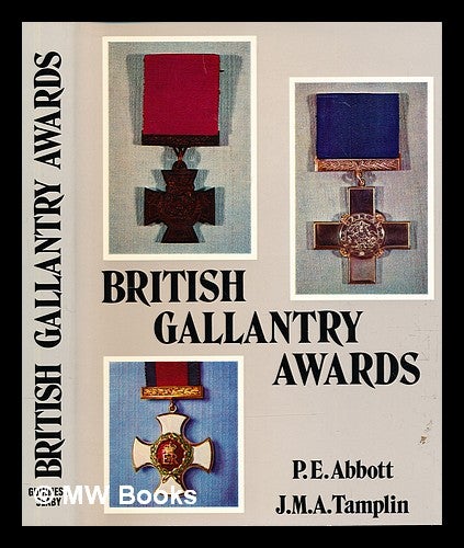 Item #282284 British gallantry awards. P. E. . Tamplin Abbott, J. M. A., Peter Edward.