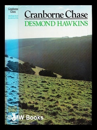 Item #282298 Cranborne Chase. Desmond Hawkins