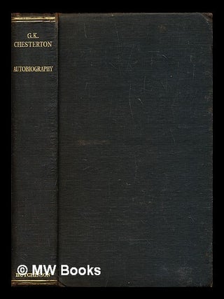 Item #282442 Autobiography. G. K. Chesterton, Gilbert Keith