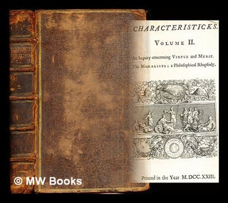 Item #282479 Characteristiks: volume II: an inquiry concerning Virtue and Merit. The Moralists; a...