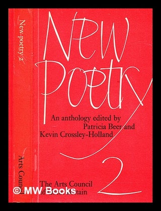 Item #282592 New poetry : an anthology 2. Patricia. Crossley-Holland Beer, Kevin