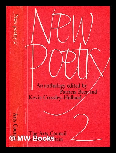 Item #282592 New poetry : an anthology 2. Patricia. Crossley-Holland Beer, Kevin.