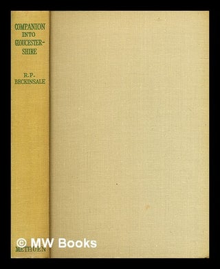 Item #282608 Companion into Gloucestershire. R. P. Beckinsale, Robert Percy