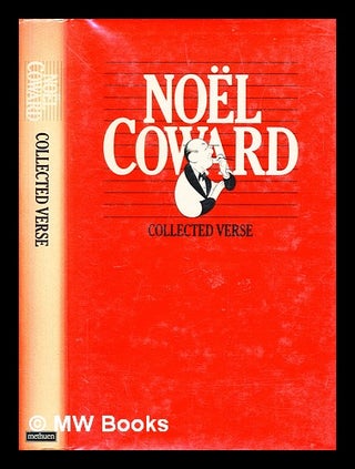 Item #282684 Collected verse. Noel Coward, Graham. Tickner Payn, Martin