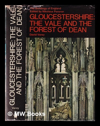 Item #282745 Gloucestershire:The Vale and the Forest of Dean. David. Pevsner Verey, Nikolaus.