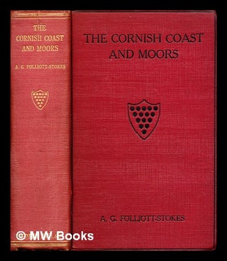 Item #282791 The Cornish coast and moors. Allen G. Folliott-Stokes