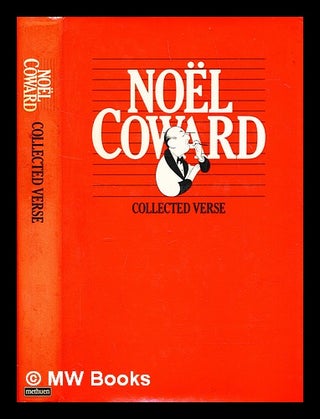 Item #282831 Collected verse. Noel Coward, Graham. Tickner Payn, Martin