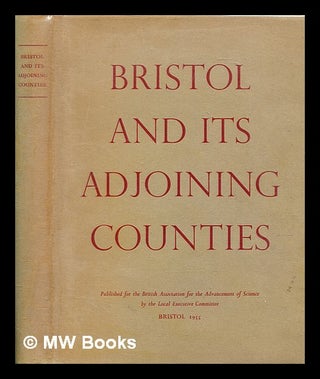 Item #282878 Bristol and its adjoining counties. C. M. . Whittard MacInnes, W. F., Charles...