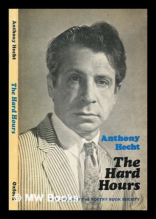 Item #283008 The hard hours. Anthony Hecht