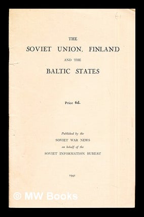 Item #283203 The Soviet Union, Finland and the Baltic States. Union of Soviet Socialist Republics...