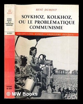 Item #283305 Sovkhoz, kolkhoz, ou, Le probl atique communisme. René Dumont