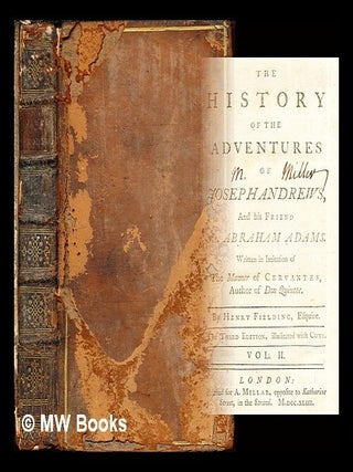 Item #283591 The history of the adventures of Joseph Andrews, and of his friend Mr. Abraham...