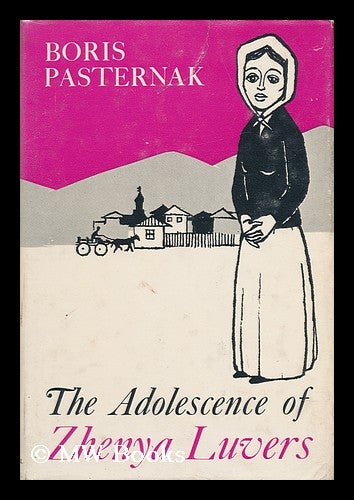 Item #28361 The Adolescence of Zhenya Luvers / Translated by I. Langnas. Boris Leonidovich Pasternak.