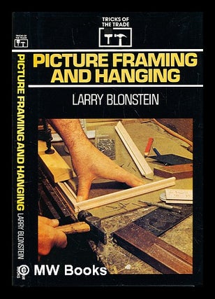Item #283704 Picture framing and hanging. Larry Blonstein