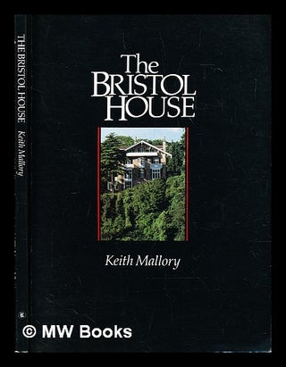 Item #283705 The Bristol house. Keith Mallory