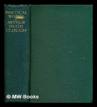 Item #283836 Poems of Arthur Hugh Clough. Arthur Hugh Clough, Charles Whibley