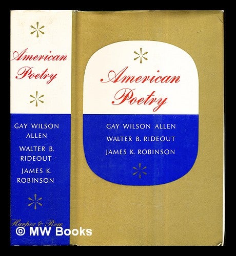 Item #284410 American poetry / [edited by] Gay Wilson Allen, Walter B. Rideout [and] James K. Robinson. Gay Wilson Allen, Walter Bates. Robinson Rideout, James K.