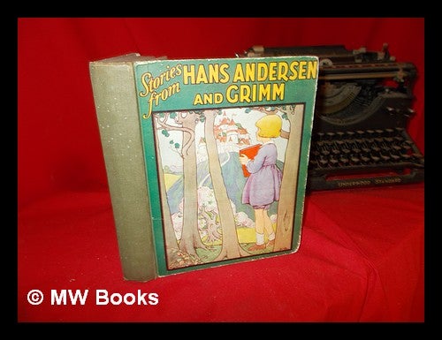 Item #284624 Fairy tales from Hans Andersen and Grimm / with pictures and decorations by Harry Clarke and Ethel Betts. Hans Christian Andersen, Harry Clarke, Ethel Franklin Betts.