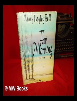 Item #284652 Far morning / illustrations by Molly Blake. Mary Hayley. Blake Bell, Molly.