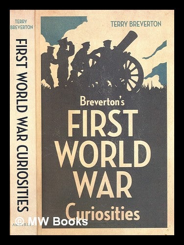 Item #284972 Breverton's First World War curiosities. Terry Breverton.