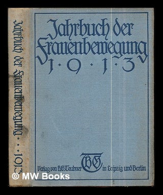 Item #285093 Jahrbuch für Frauenarbeit: 1913: im Auftrage des Bundes Deutscher Frauenvereine....