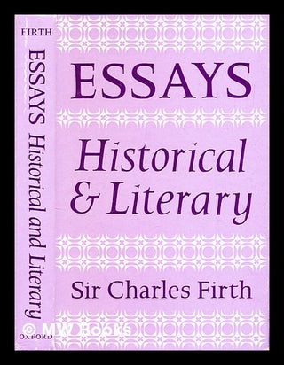 Item #285142 Essays : Historical and Literary. C. H. Firth, Godfrey Davies, Charles Harding