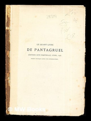 Item #285191 Le quart livre de Pantagruel / François Rabelais ; texte critique avec une...