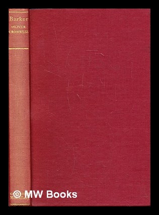 Item #285246 Oliver Cromwell and the English people. Ernest Sir Barker