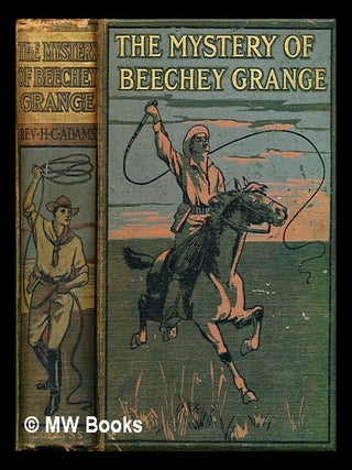 Item #285254 The mystery of Beechey Grange. H. C Adams, Henry Cadwallader