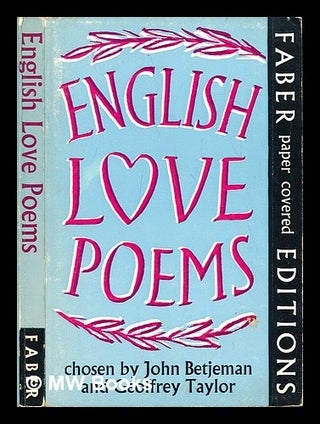 Item #285365 English love poems / chosen by John Betjeman and Geoffrey Taylor. John Betjeman,...