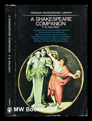 Item #285366 A Shakespeare companion. F. E. Halliday, Frank Ernest