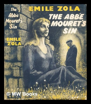 Item #285389 The Abbé Mouret's Sin. Émile Zola, Alec Brown