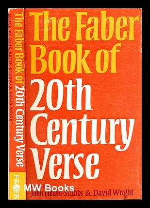 Item #285503 The Faber book of twentieth-century verse. John Heath-Stubbs, David Wright
