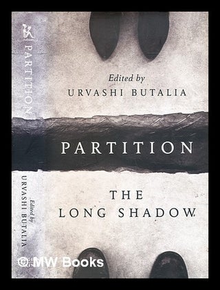 Item #285641 Partition : the long shadow. Urvashi Butalia