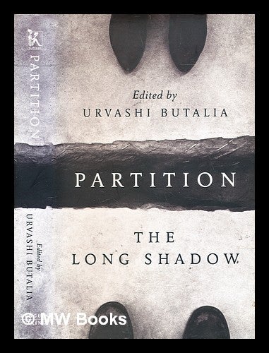 Item #285641 Partition : the long shadow. Urvashi Butalia.