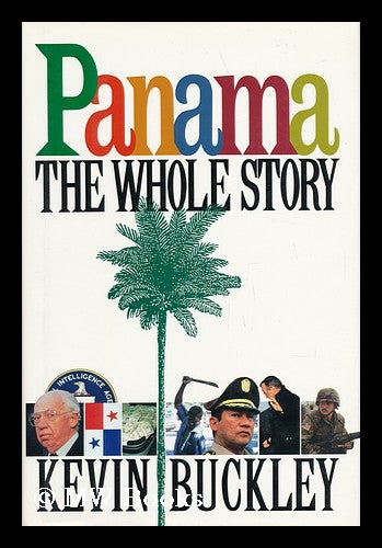 Item #28570 Panama - the Whole Story. Kevin Buckley.