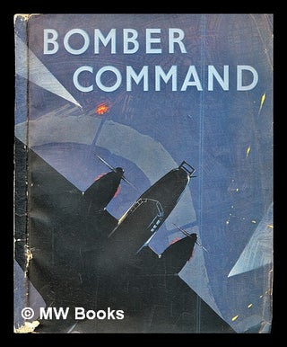 Item #285741 Bomber command : the Air ministry account of Bomber command's offensive against the...