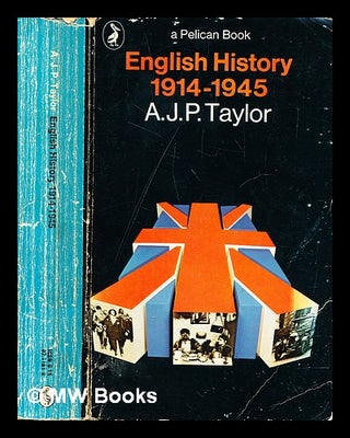 Item #285897 English history 1914-1945. A. J. P. Taylor, Alan John Percivale