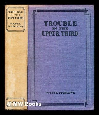 Item #285926 Trouble in the Upper Third : a school story for girls. Mabel Marlowe
