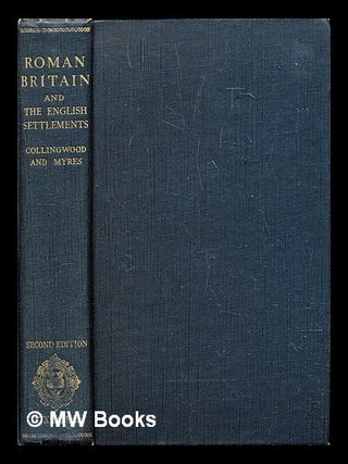 Item #286070 Roman Britain and the English settlements. R. G. Collingwood, J. N L. Myres, Robin...