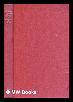 Item #286189 Requiem : and other poems. Rainer Maria Rilke, J. B. Leishman, James Blair