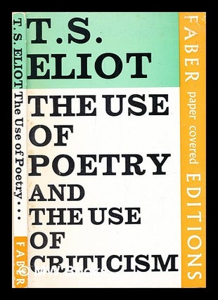 Item #286192 The use of poetry and the use of criticism : studies in the relation of criticism to...