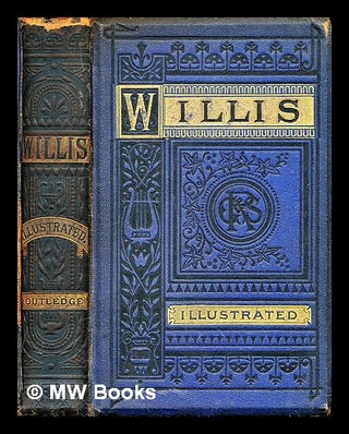 Item #286202 The poetical works of N.P. Willis. N. P Willis, Nathaniel Parker