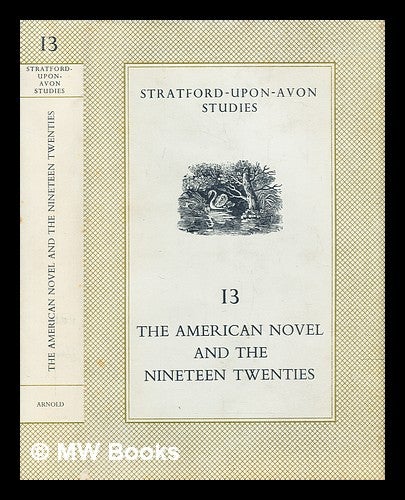Item #286232 The American novel and the nineteen twenties. Malcolm Bradbury.