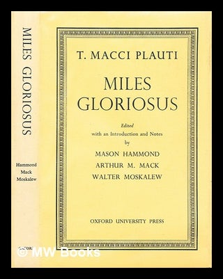 Item #286371 T. Macci Plauti Miles gloriosus. Titus Maccius. Hammond Plautus, Mason, Arthur M....