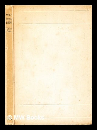 Item #286389 Anglo-Saxon poetry. Gavin David Bone