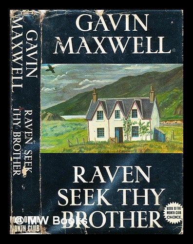 Item #286399 Raven seek thy brother. Gavin Maxwell.