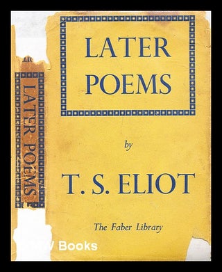 Item #286497 Later poems, 1925-1935. T. S. Eliot, Thomas Stearns