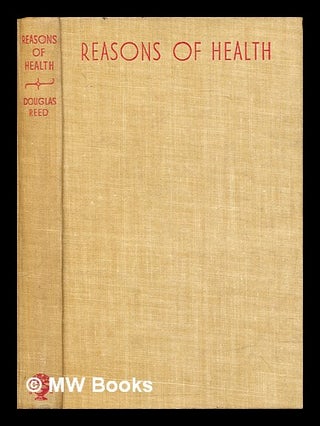 Item #286524 Reasons of health. Douglas Reed